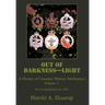 Out of Darkness--Light: A History of Canadian Military Intelligence