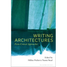 Writing Architectures: Ficto-Critical Approaches