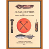 Glass Cutters with a Brief History of Flat Glass