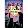Healing Circles: Grieving, Healing and Bonding with Our Animal Companions