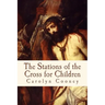 The Stations of the Cross for Children
