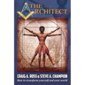 The Architect: How to transform yourself and your world