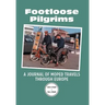 Footloose Pilgrims: A Journal of Moped Travels Through Europe