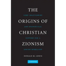 The Origins of Christian Zionism: Lord Shaftesbury and Evangelical Support for a Jewish Homeland