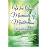 Wee God Moments of Meditation Moving Mountains through Crumbs of Faith Journal