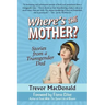 Where's the Mother?: Stories from a Transgender Dad