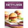The Essential Diet for Fatty Liver: Nutrition Guide and Recipes to Heal Your Body