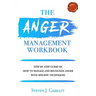 Anger Management Workbook: Step by Step Guide on How to Manage and Recognize Anger With Specific Techniques