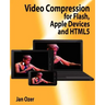 Video Compression for Flash, Apple Devices and Html5