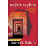 The Unsafe Asylum: Stories of Partition and Madness