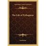 The Life of Pythagoras