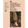 Field Guide to Common Macrofungi in Eastern Forests and Their Ecosystem Functions