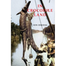 In Crocodile Land: Wandering in Northern Australia