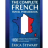 French: The Complete Travel Phrasebook: Travel Phrasebook for Travelling to France, + 1000 Phrases for Accommodations, Shoppin