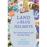 Land of Blue Helmets: The United Nations and the Arab World