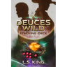 Deuces Wild: Stacking the Deck