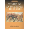 Stories of an Imaginary Childhood