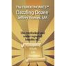 The EUREKONOMICS(TM) Dazzling Dozen: The Overlooked and Under Reported Benefits of Whole Life Insurance