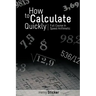 How to Calculate Quickly: Full Course in Speed Arithmetic