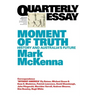 Moment of Truth: History and Australia's Future; Quarterly Essay 69