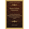 History Of Kent, Connecticut: Including Biographical Sketches Of Many Of Its Present Or Former Inhabitants (1897)