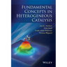 Fundamental Concepts in Heterogeneous Catalysis
