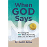 When God Says NO: Revealing the YES When Adversity and Loss Are Present