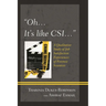 "Oh, it's like CSI...": A Qualitative Study of Job Satisfaction Experiences of Forensic Scientists