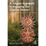 A Jungian Approach to Engaging Our Creative Nature: Imagining the Source of Our Creativity