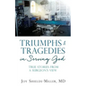 Triumphs & Tragedies in Serving God: True Stories from a Surgeon's View