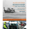 Rough Weather Seamanship for Sail and Power: Design, Gear, and Tactics for Coastal and Offshore Waters