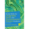 Study Skills for Geography, Earth and Environmental Science Students
