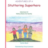 Adventures of a Stuttering Superhero: Adventure #2: Melissa Meets her Stamily