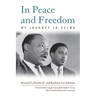 In Peace and Freedom: My Journey in Selma
