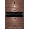 Cather's Kitchens: Foodways in Literature and Life