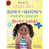 Ken's Sticky-Icky, Ooey-Gooey, Yucky-Gucky, Germy Hands