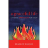 A Graceful Life: Lutheran Spirituality for Today