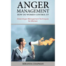 Anger Management: How Do Women Control It?: Great Anger Management Techniques for Women