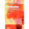 Combustion: Physical and Chemical Fundamentals, Modeling and Simulation, Experiments, Pollutant Formation