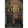 Coming Out: Emerging From Shame & Confusion, Opening The Door To Light & Love.