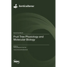Fruit Tree Physiology and Molecular Biology
