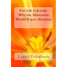 Pro-Life Is Jewish: Why the Matriarchs Would Reject Abortion