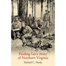 Feeding Lee's Army of Northern Virginia