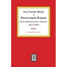 The Vestry Book of Petsworth Parish, Gloucester County Virginia, 1677-1793.