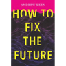 How to Fix the Future