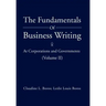 The Fundamentals of Business Writing: At Corporations and Governments (Volume II)