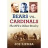 Bears vs. Cardinals: The Nfl's Oldest Rivalry