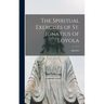 The Spiritual Exercises of St. Ignatius of Loyola
