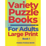 Variety Puzzle Books For Adults Large Print - Book 1: Puzzle Book collections of Sudoku Puzzles, Kakuro Puzzle, Word Search Puzzles, Shikaku Puzzle an