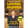 Living with the Monks: What Turning Off My Phone Taught Me about Happiness, Gratitude, and Focus